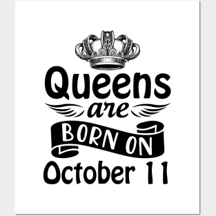 Queens Are Born On October 11 Happy Birthday To Me You Mommy Nana Aunt Sister Daughter Wife Posters and Art